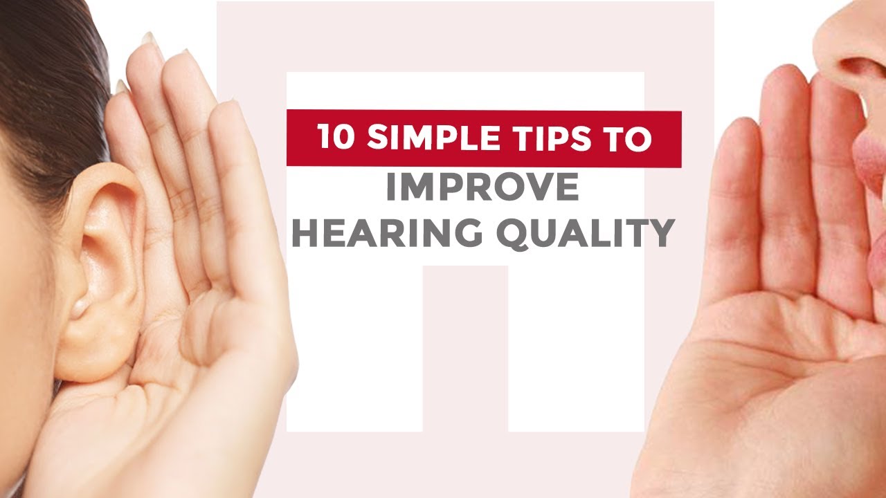 10 Simple Tips To Improve Hearing Ability Of A Person With Hearing Problem.