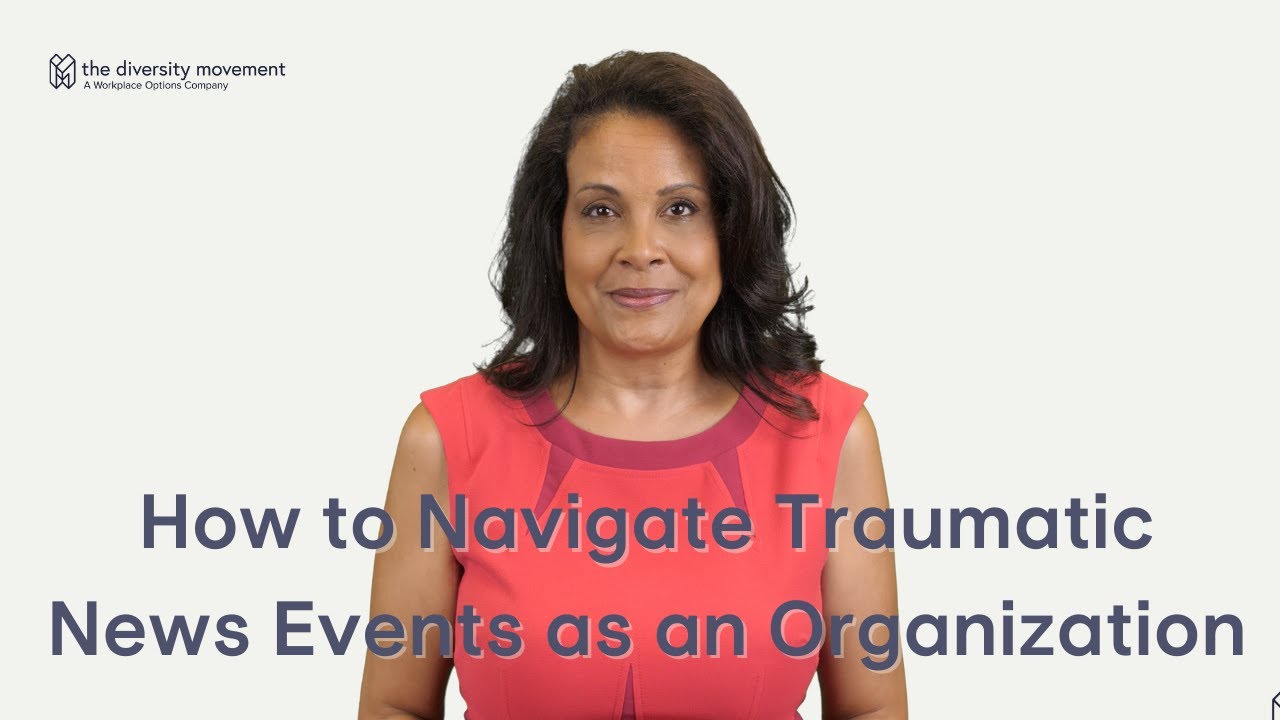 How to Navigate Traumatic News Events | Building Psychological Safety & Workplace Mental Health