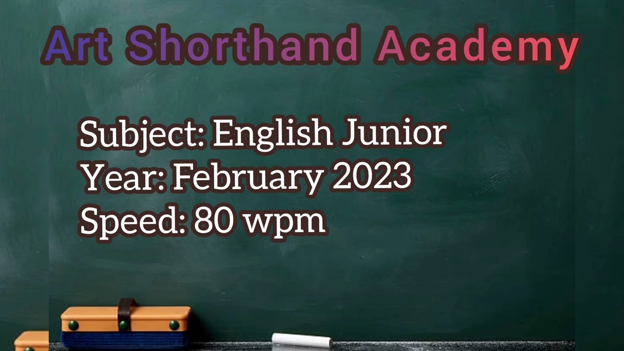 Shorthand English Junior -- February 2023 -- 80 wpm