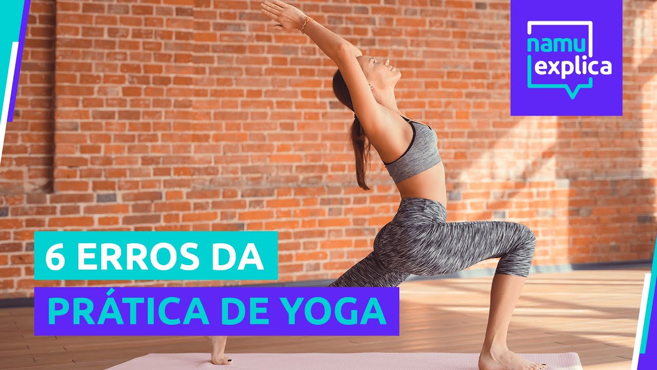 6 erros para não cometer na prática de yoga