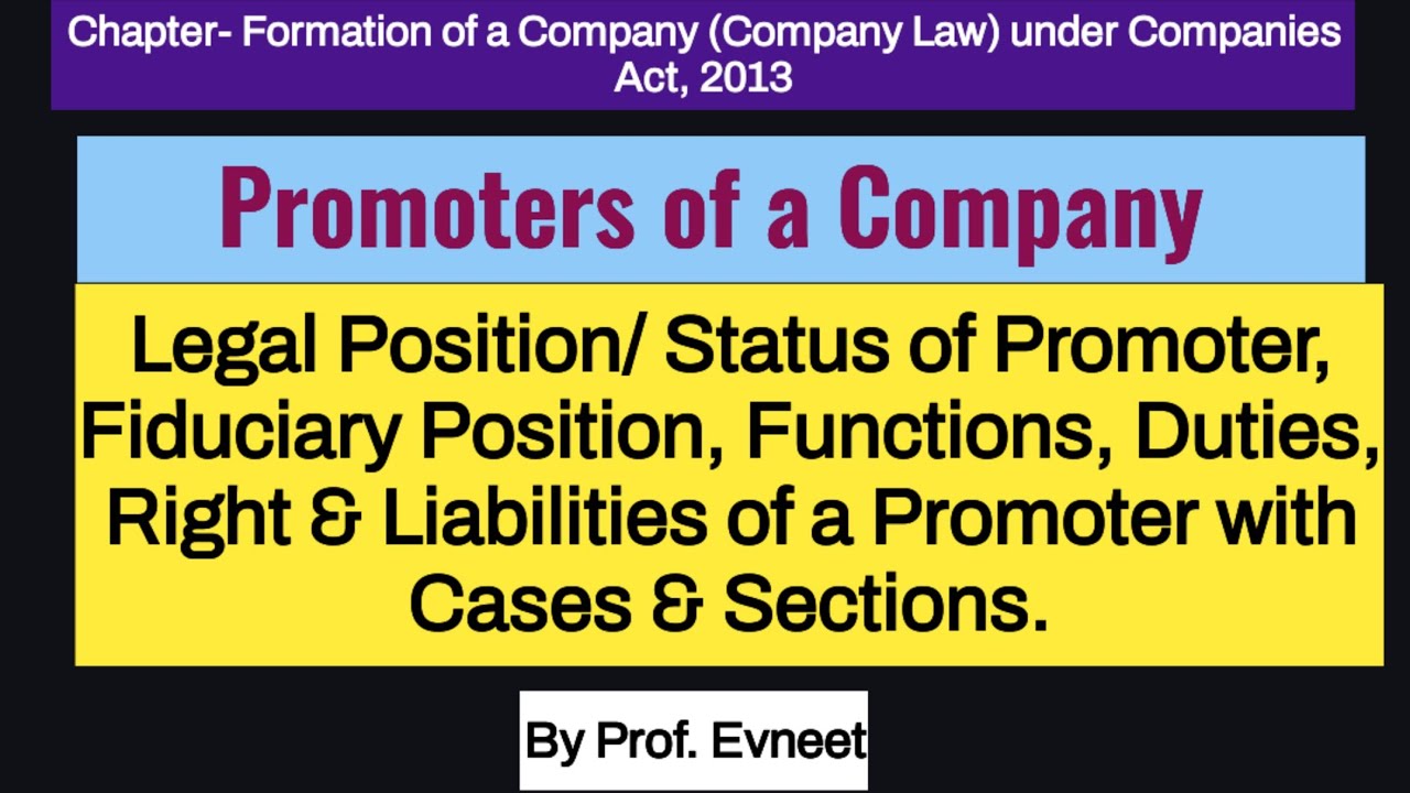 Promoters of a Company| Fiduciary Position of a Promoter| Legal Position of Promoter| Company Law