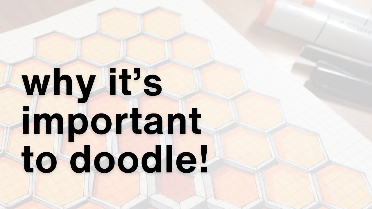 Why you SHOULD doodle!