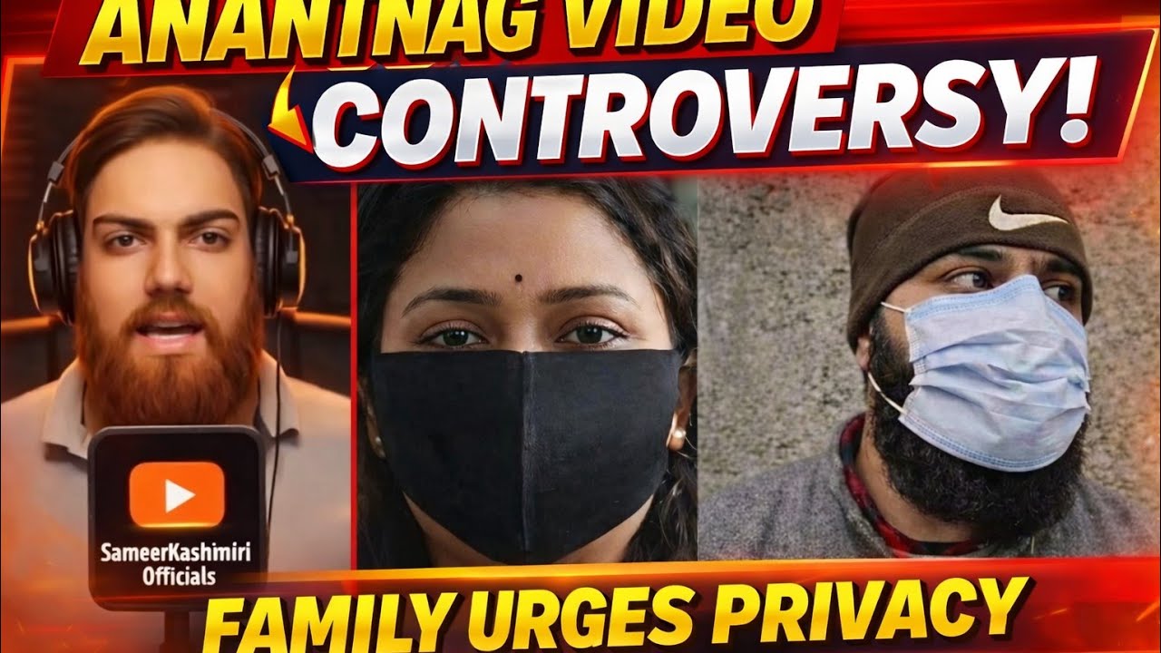 Anantnag Viral Video : Family Appeals for Calm Amid Viral Video Controversy