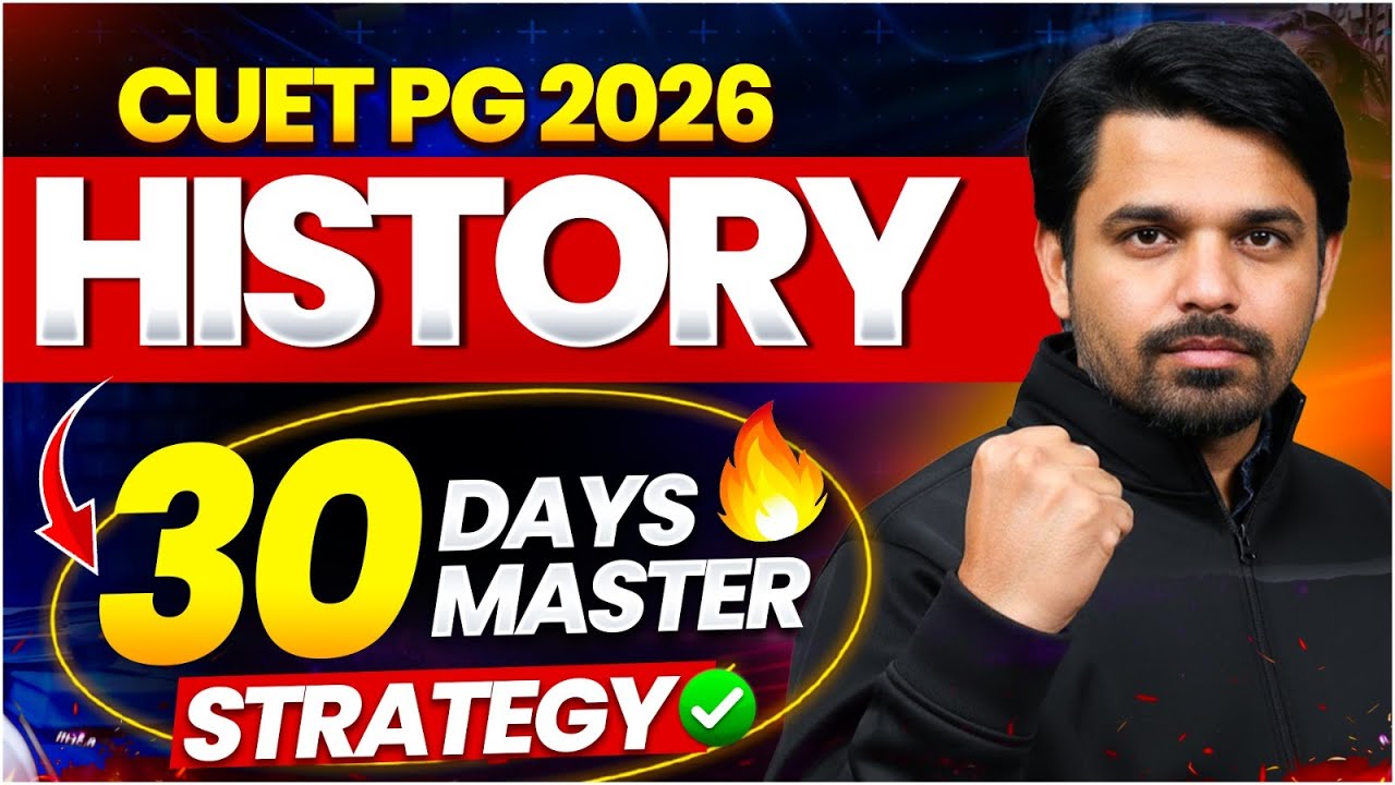 CUET PG History 2026 | 30 Days Master Strategy