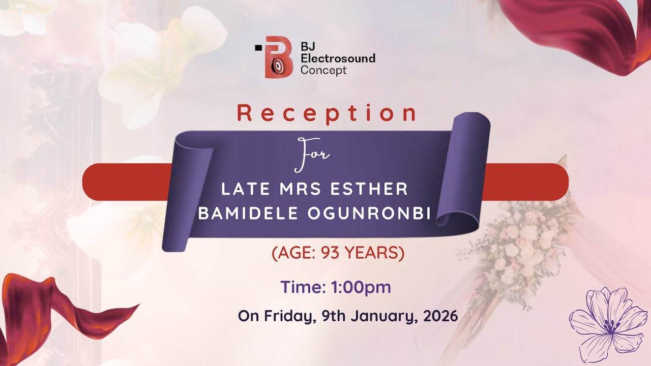 RECEPTION FOR LATE MRS ESTHER BAMIDELE OGUNRONBI || 9TH JANUARY, 2026