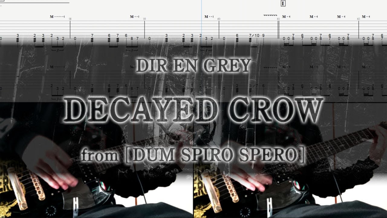 [Tab / Guitar Cover] DIR EN GREY / DECAYED CROW (Symphonic Ver.)