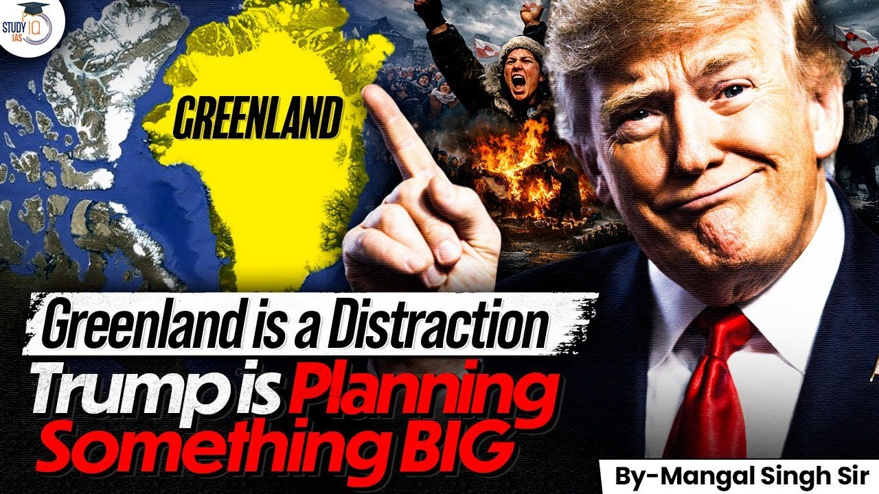 Beyond Greenland: Is Trump Preparing a Major Global Reset? | Must-Know Analysis | StudyIQ