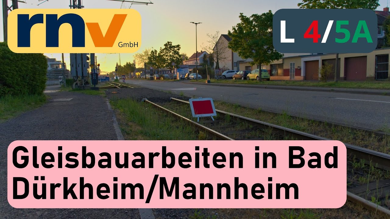 Gleisbauarbeiten in Bad Dürkheim/Mannheim | RNV | Linie 4/5A | Kurzdoku