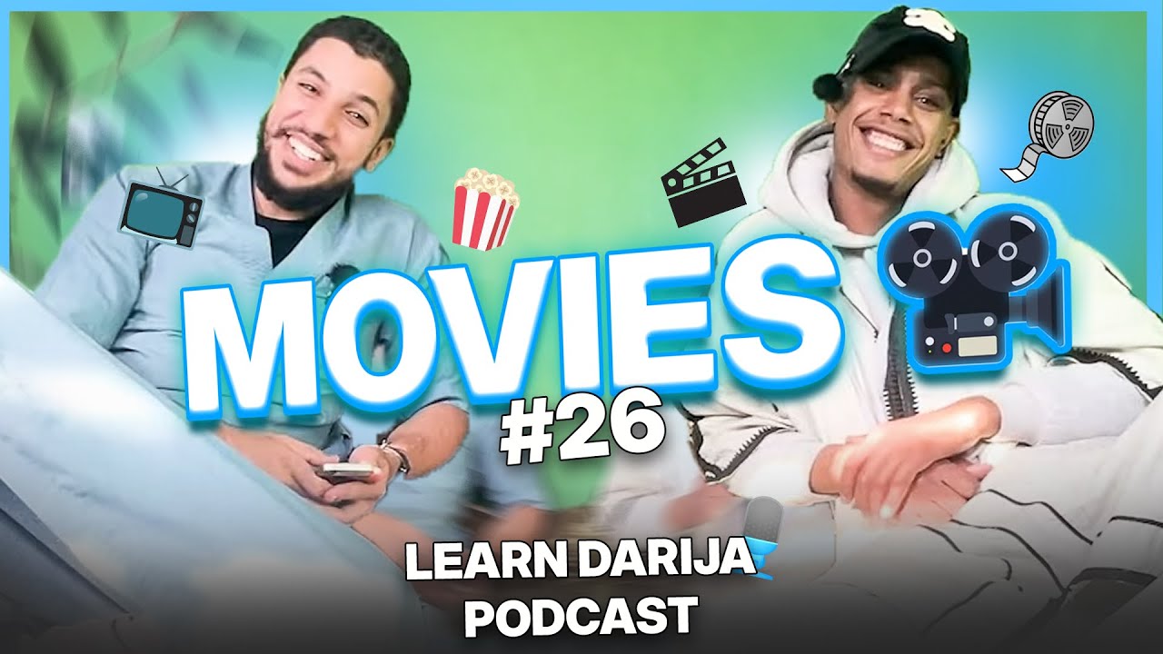 Learn Darija through podcast #26(Movies)🎥