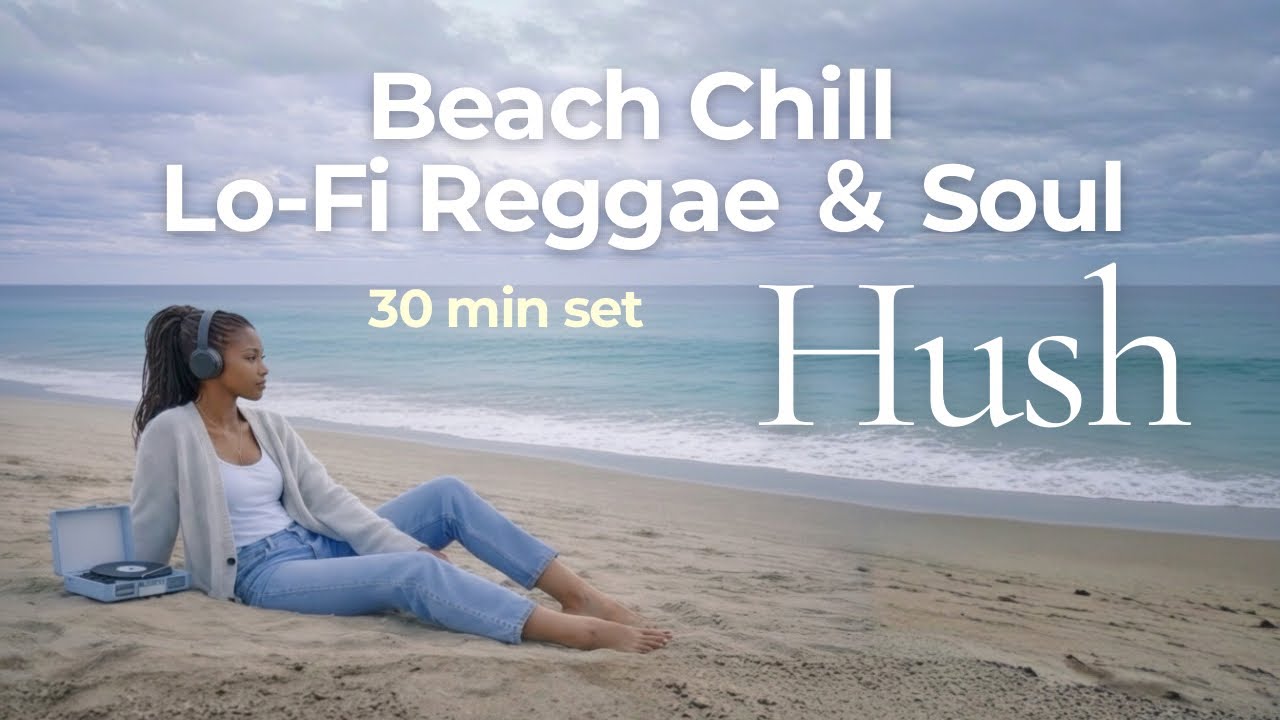 【𝑷𝒍𝒂𝒚𝒍𝒊𝒔𝒕】 Beach Chill 🌴 Morning Glow – Coastal Lo-Fi Reggae & Soul (30 min)