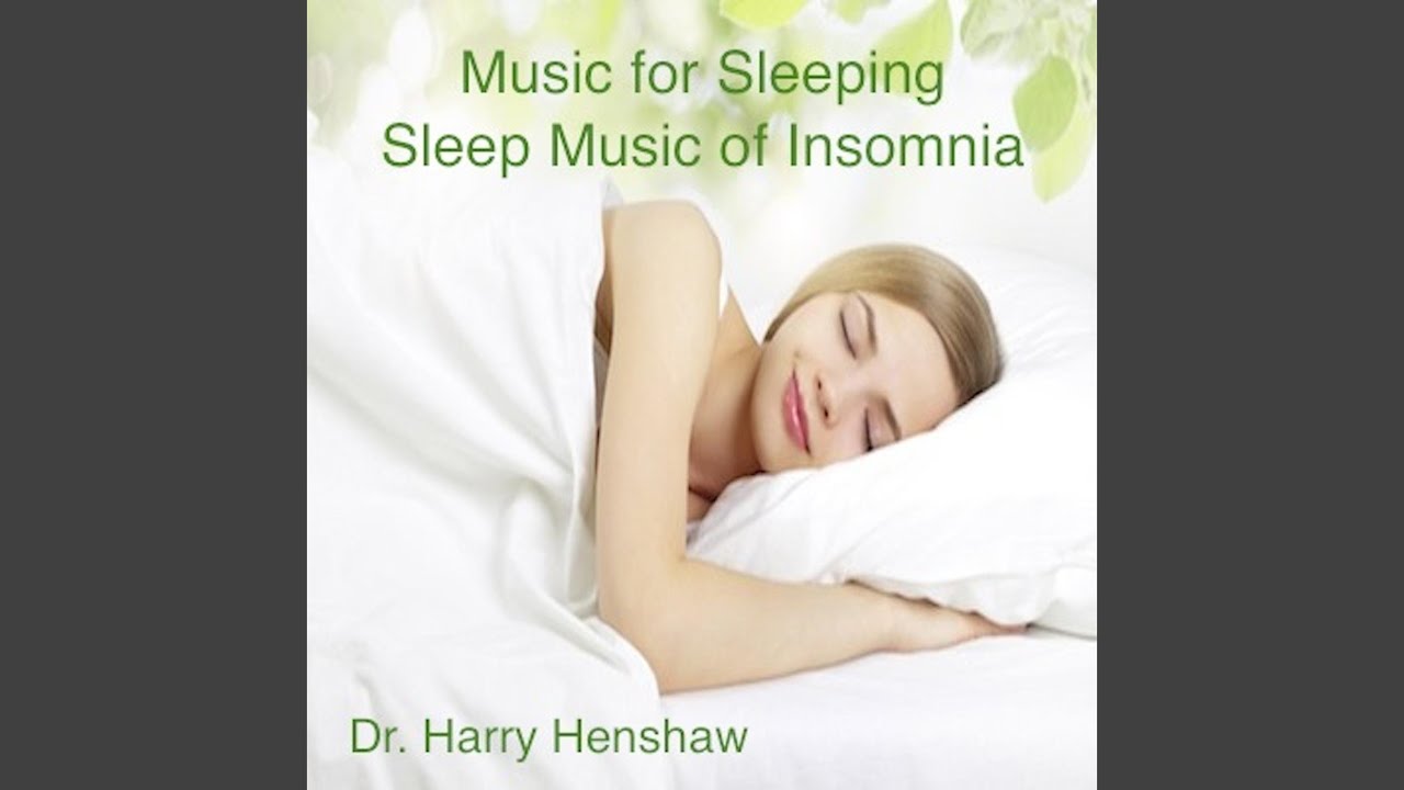 Music for Sleeping: Sleep Music of Insomnia