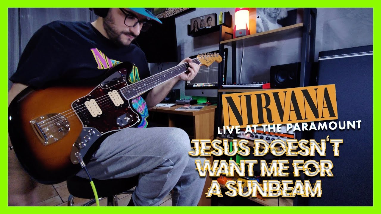 Nirvana - Jesus Doesn't Want Me For A Sunbeam (Live At The Paramount, Seattle / 1991) | Guitar Cover