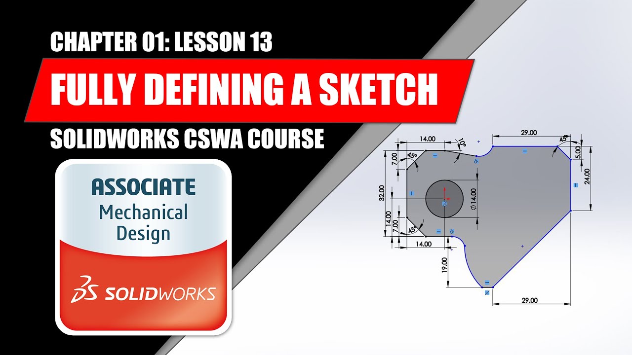 Fully Defining a Sketch | SOLIDWORKS BEGINNER | Chapter 01: Lesson 13 | CSWA COURSE