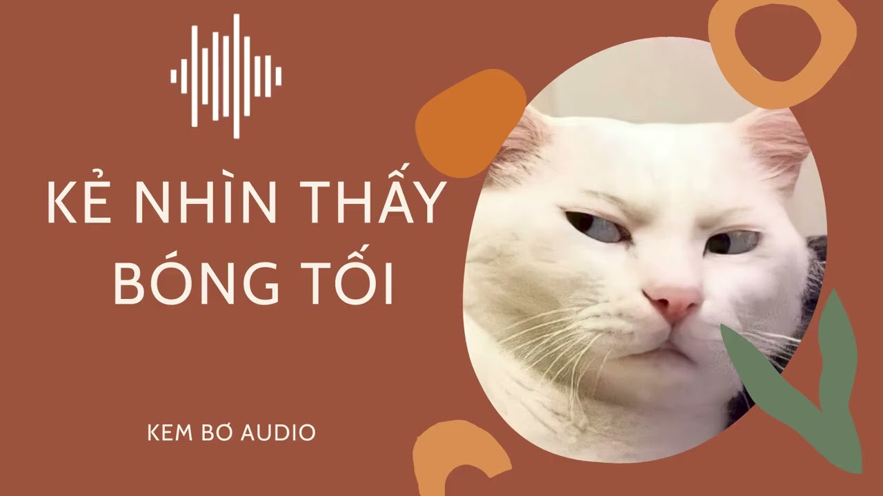 KẺ NHÌN THẤY BÓNG TỐI II TRUYỆN AUDIO FULL II KEM BƠ AUDIO