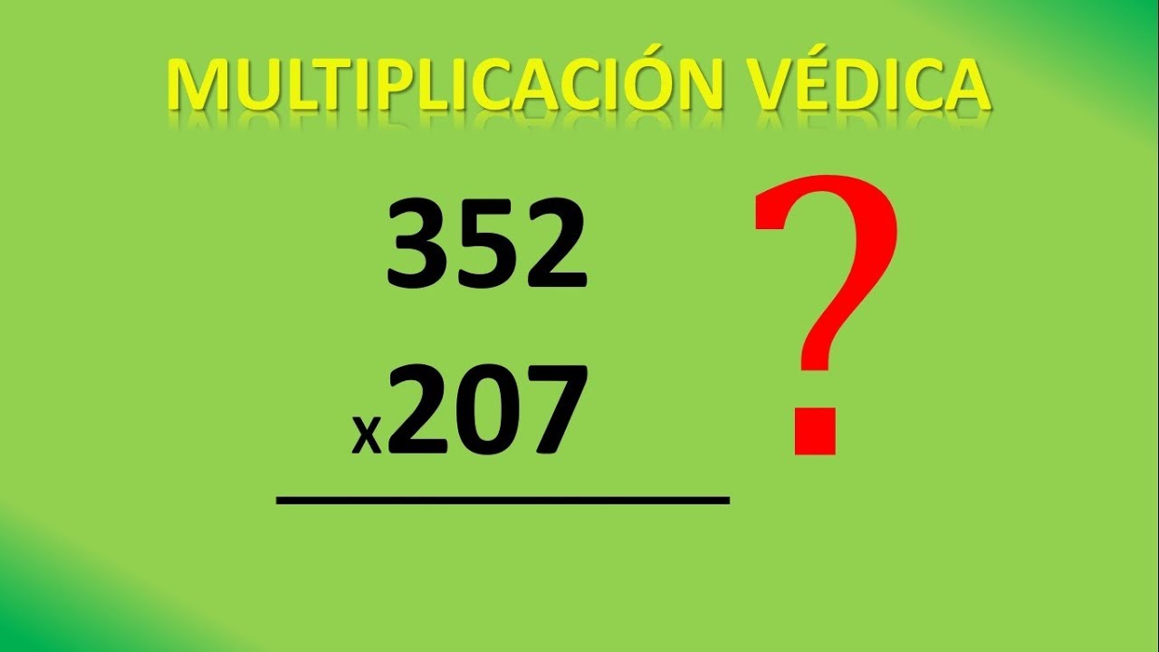 MULTIPLICACIÓN FÁCIL CON EL MÉTODO VÉDICO