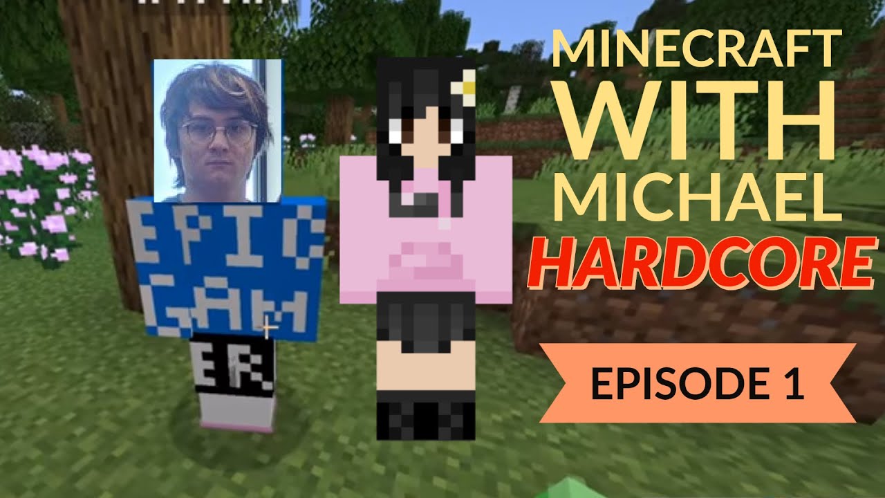 HARDCORE Minecraft with Michael - Episode 1