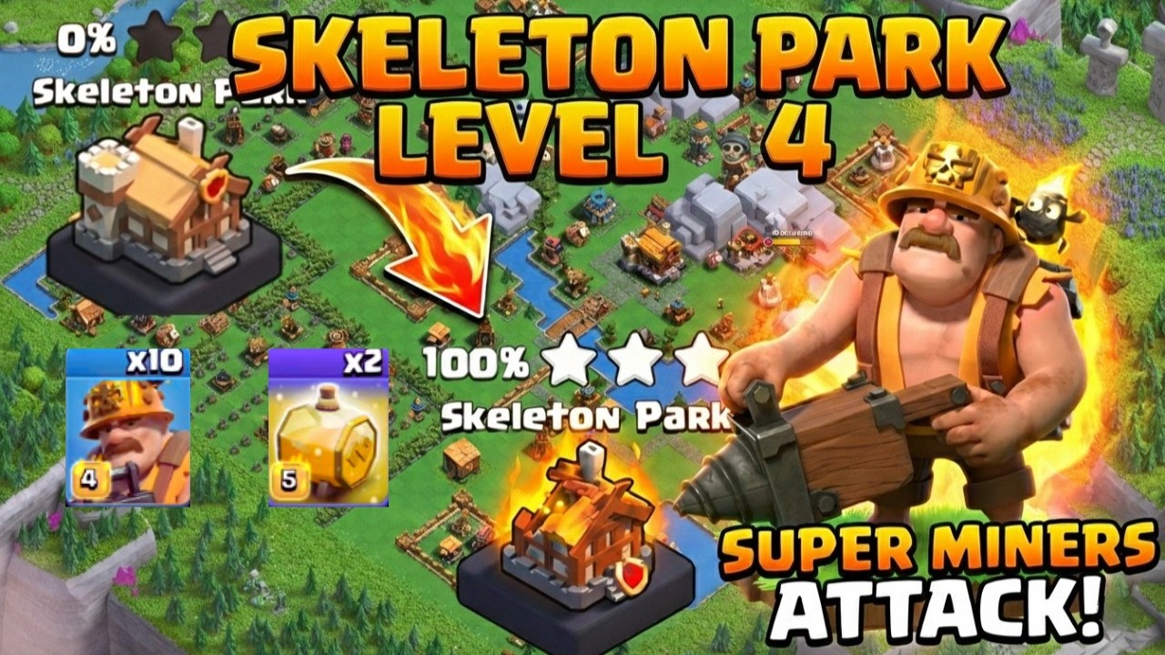 Skeleton park level 5 (Super Miners) - Clan capital | default layout - 2attacks