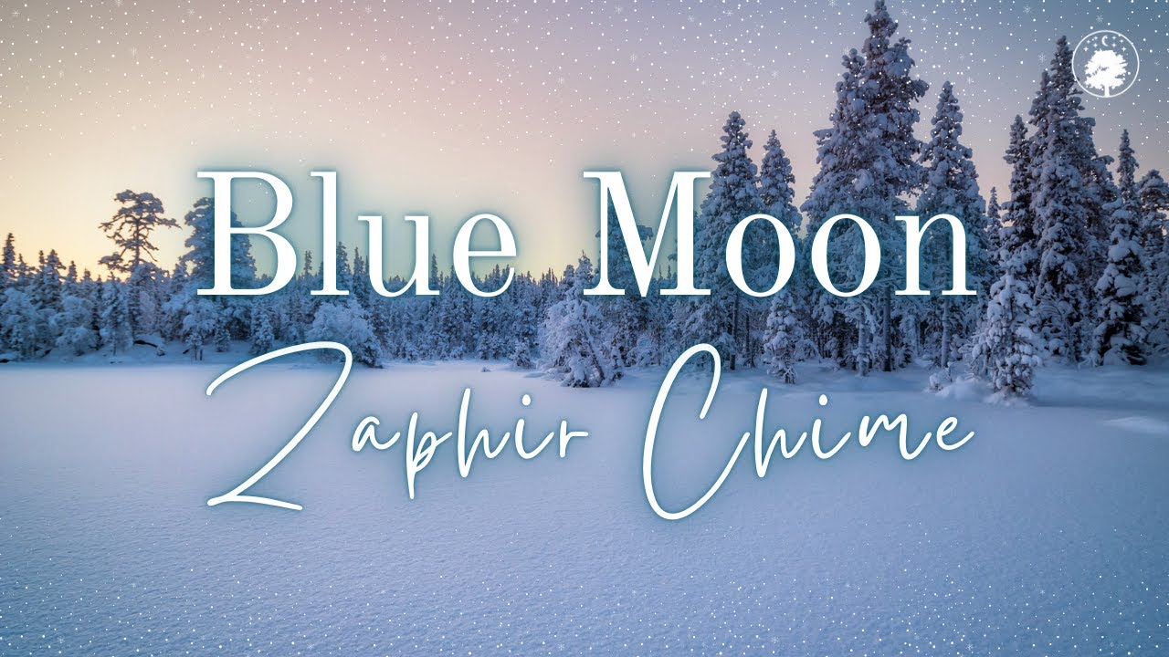 Blue Moon Zaphir Chime | Winter Season ❄️ | Soothing Sound Healing to Calm the Nervous System