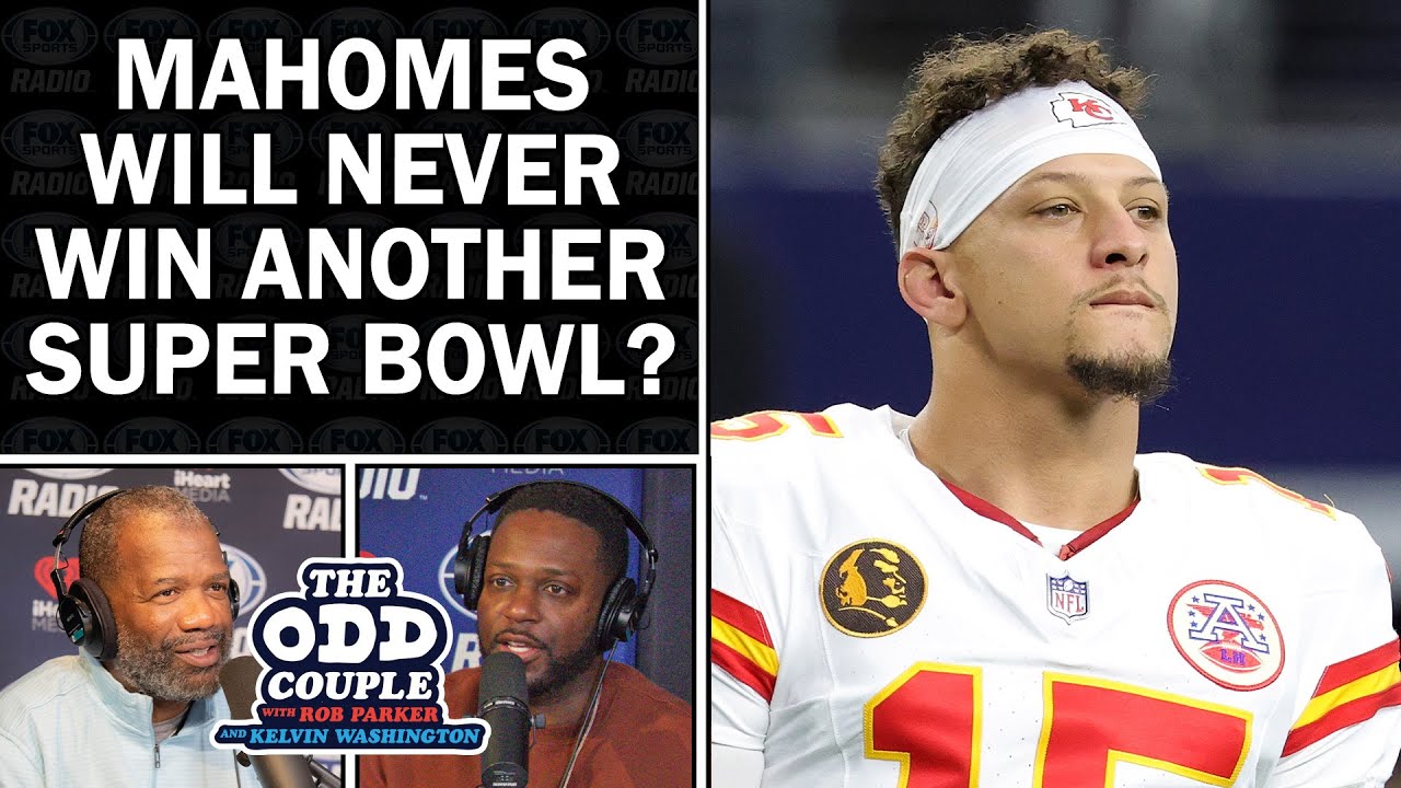 Rob Parker: Patrick Mahomes Will NEVER Win Another Super Bowl!