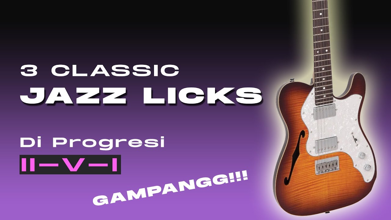 GITAR JAZZ LICKS DIDALAM PROGRESI 251, MUDAH TERNYATA !