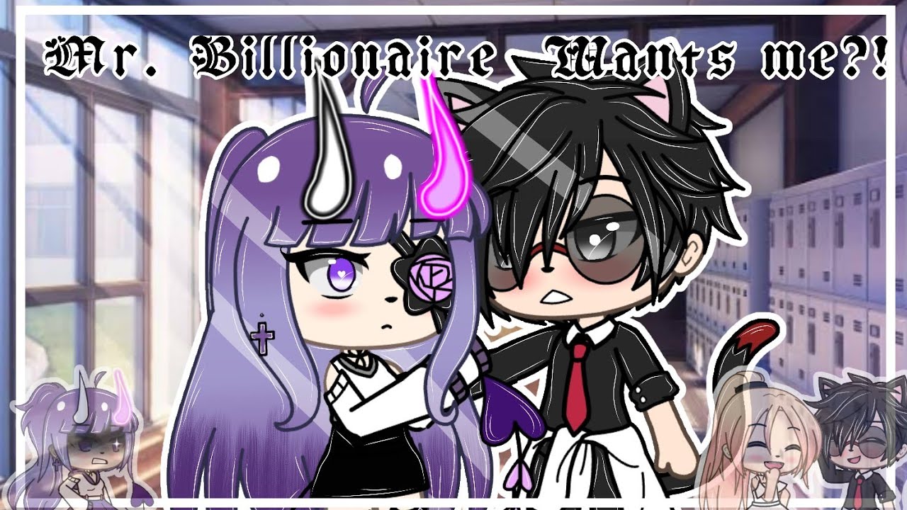 || 💰The Billionaire Wants Me?💰 || Gacha Life || Original ||