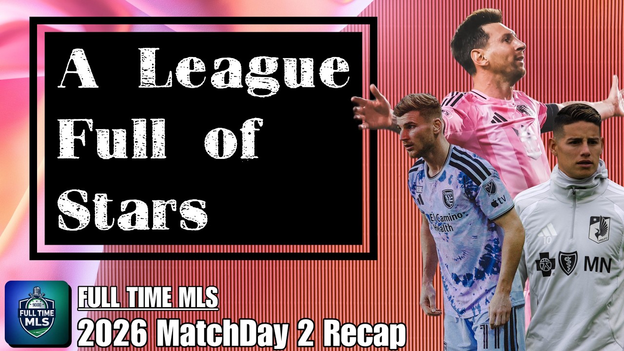 2026 MLS Matchday 2 Recap