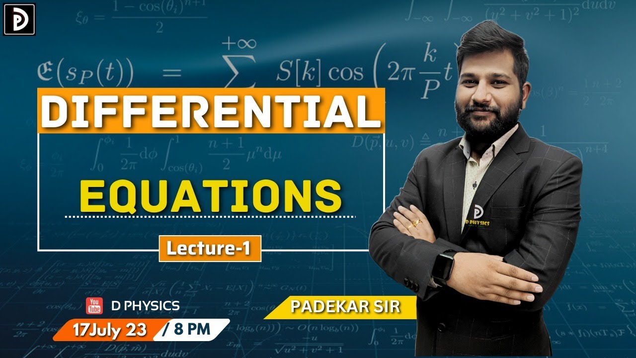 Complete Differential equations from basic To Advanced | LEC 1 | Padekar sir | D PHYSICS |