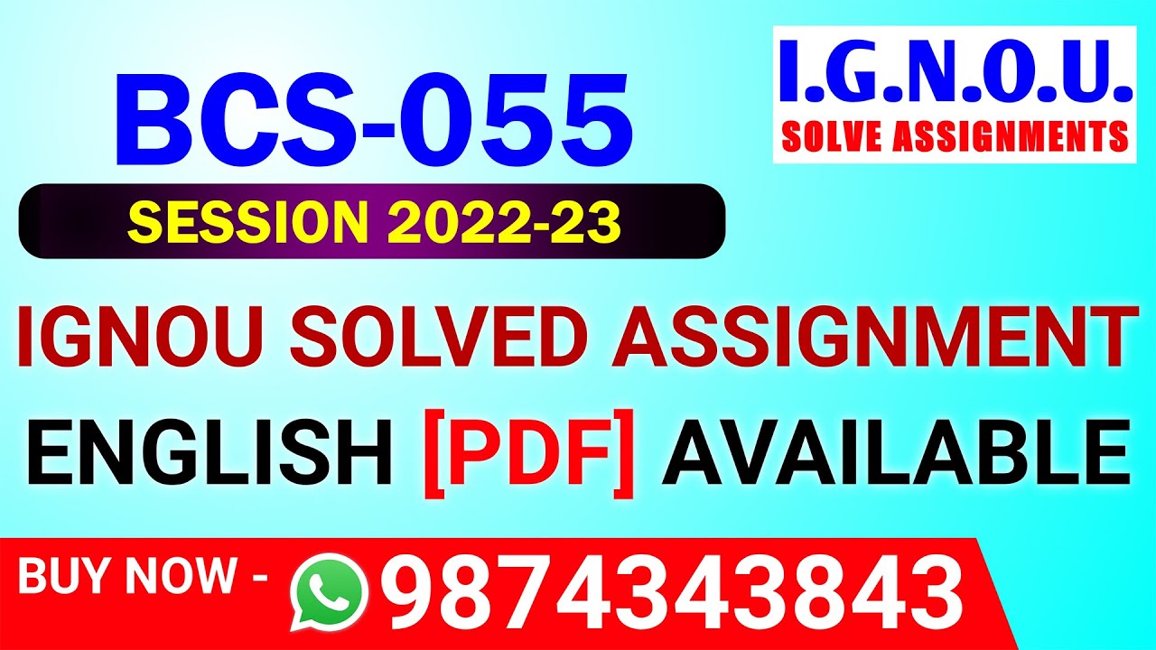 BCS-055 Solved Assignment 2022-23 in English, BCS 55 Solved Assignment 2023, BCS 55 Assignment