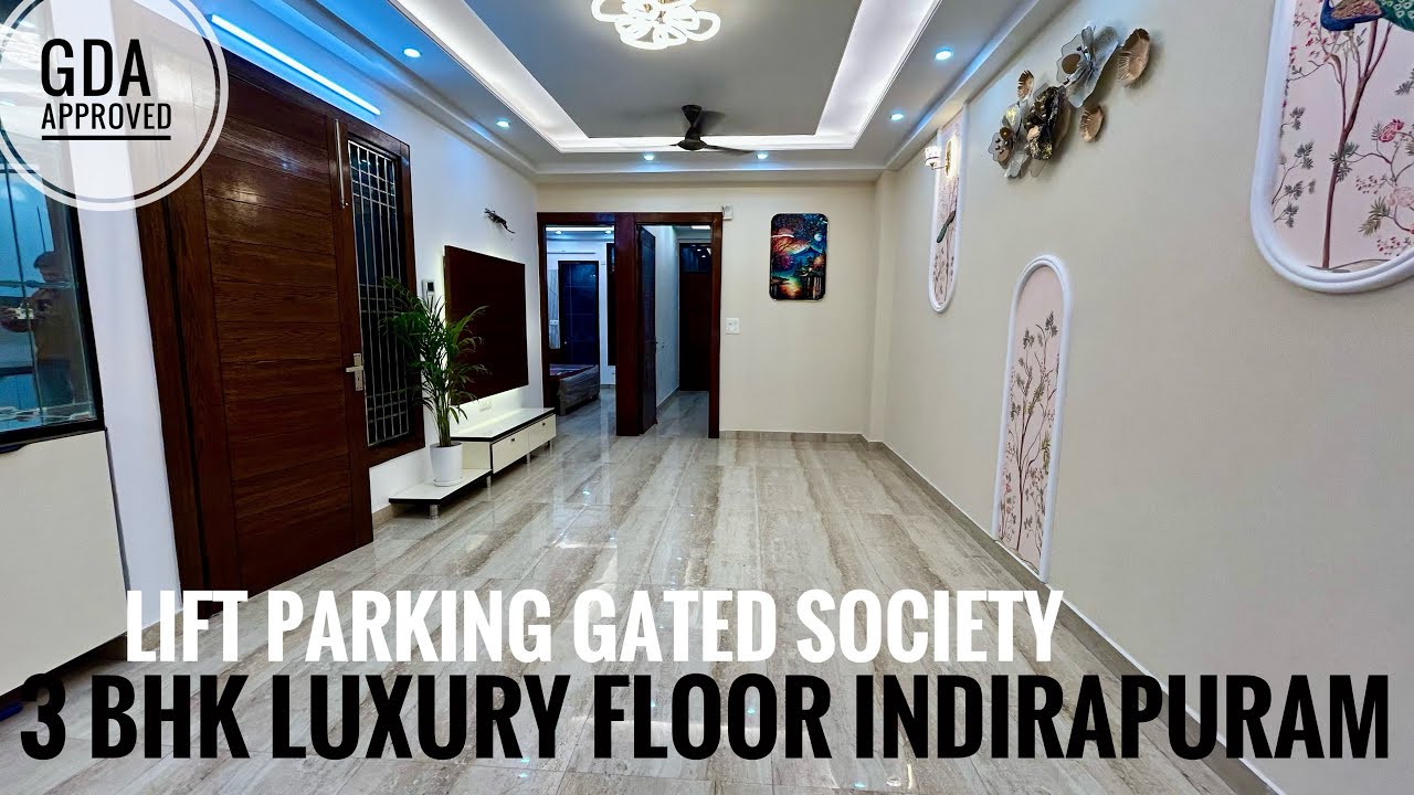 3 BHK LUXURY FLOOR INDIRAPURAM READY TO MOVE 114 METER LIFT PARKING GATED SOCIETY 