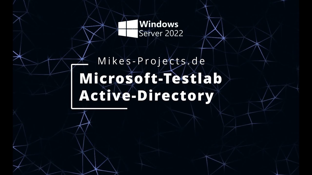 Microsoft Server 2022 Labumgebung: Part1 - ActiveDirectory