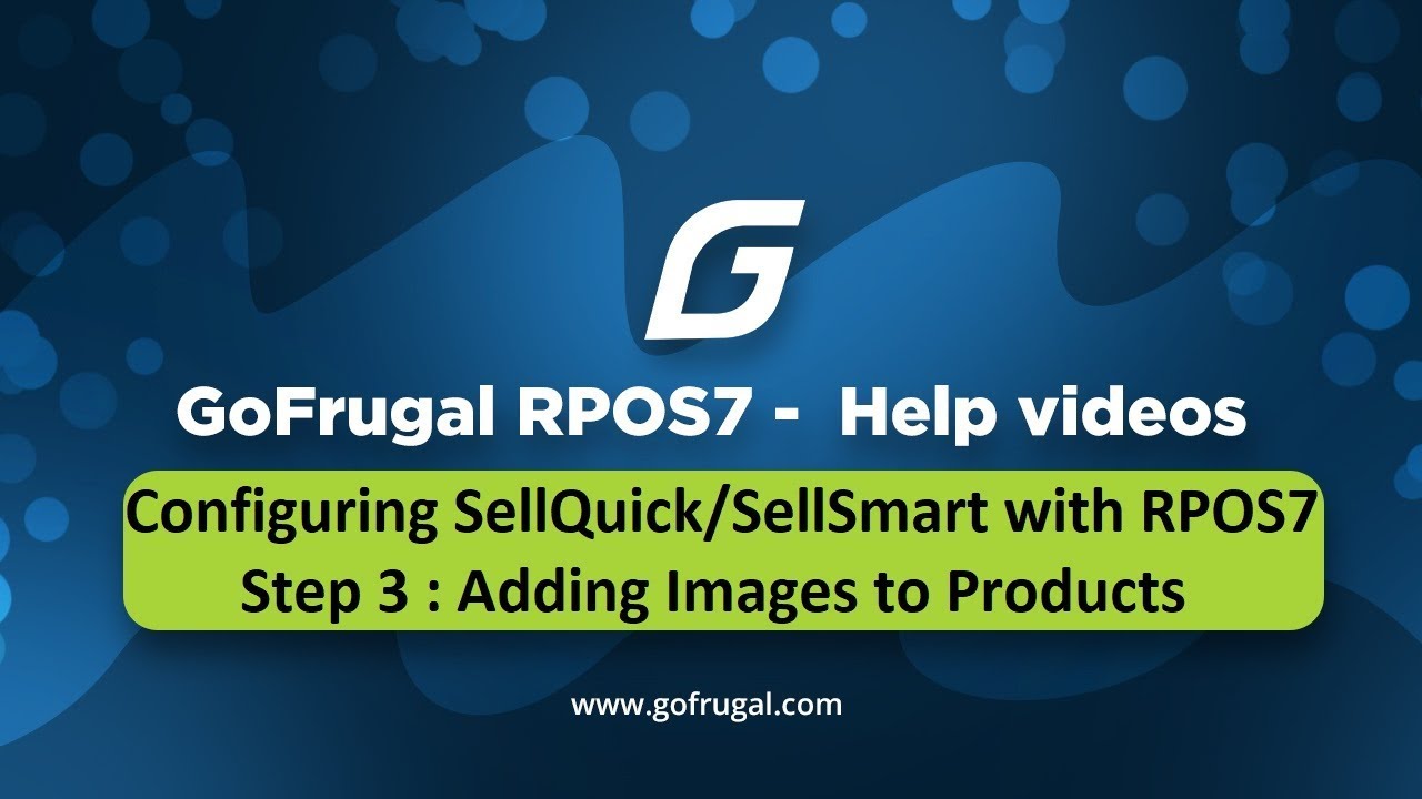 Configuring SellQuick/SellSmart with RPOS7 - Step 3 : Adding images to product