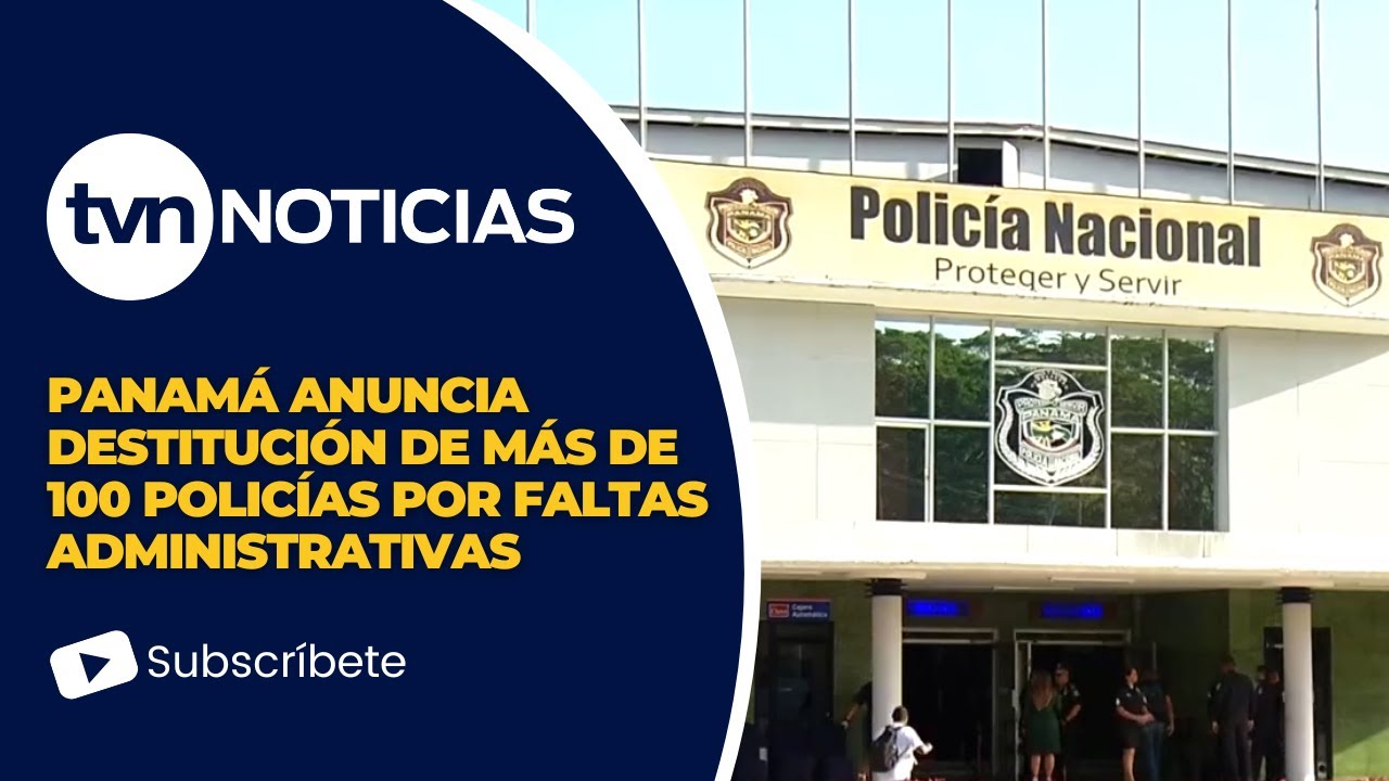 Fortaleciendo la Ética Policial: Más de 100 Agentes Destituidos por Faltas Administrativas