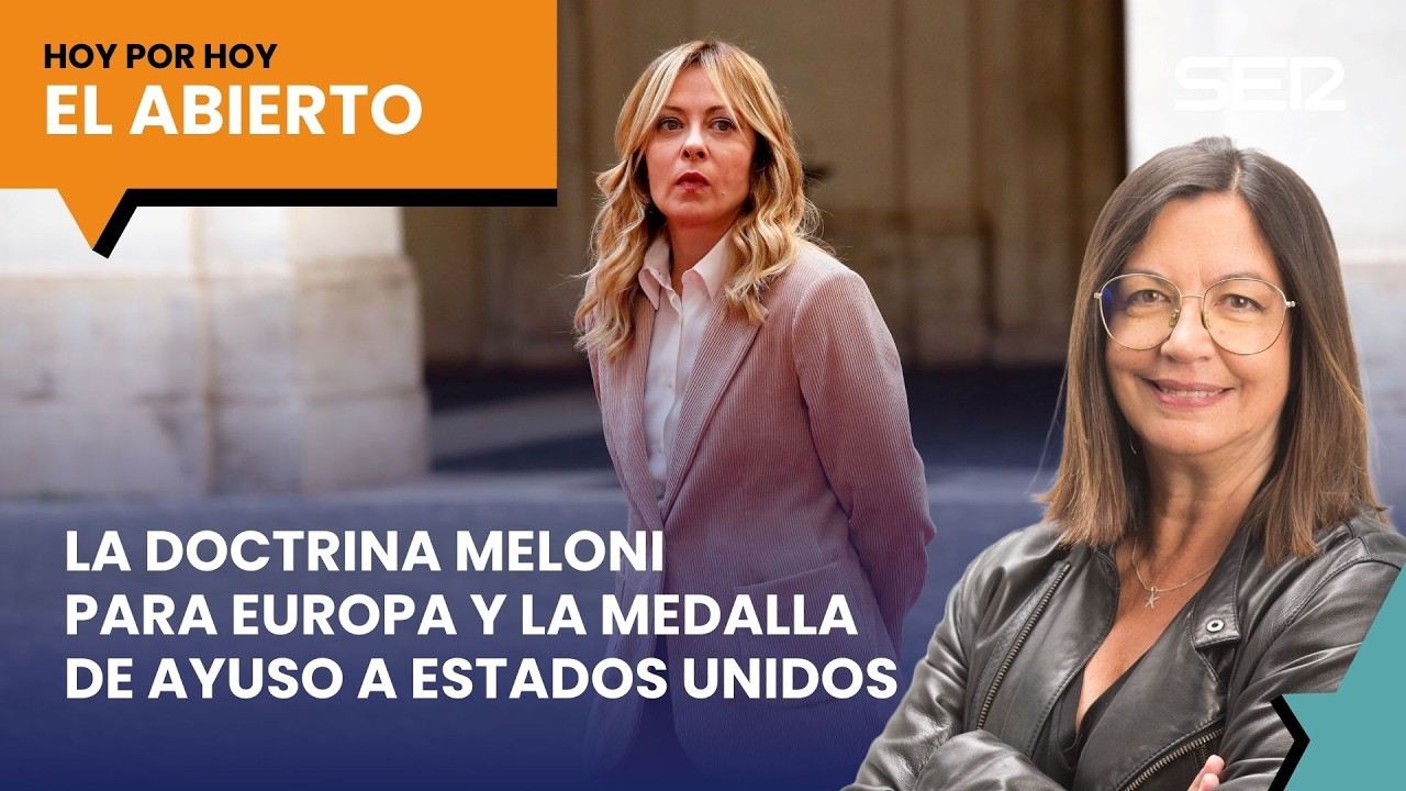 La doctrina Meloni para Europa y la medalla de Ayuso a Estados Unidos | El Abierto (12/02/2026)