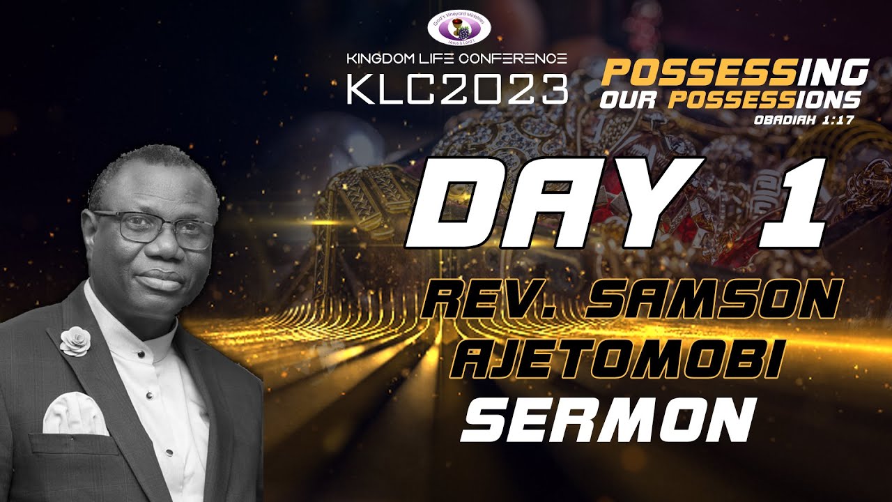 KLC2023 || Day 1 Sermon || Rev Samson Ajetomobi