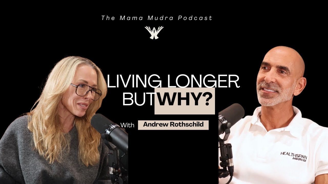 Longevity Has Become Exhausting. Let's Simplify It with Andrew Rothschild | The Mama Mudra Podcast