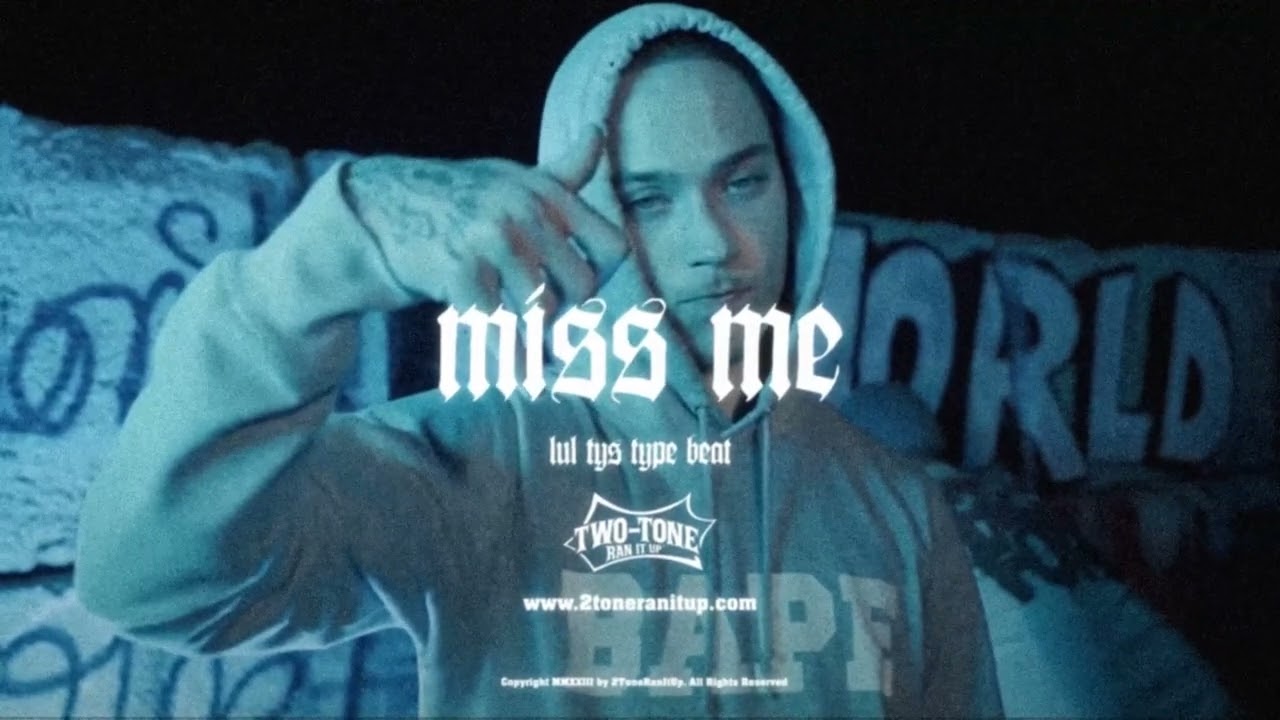 [FREE] Lul Tys Type Beat ~ Miss Me (Prod. 2Tone)