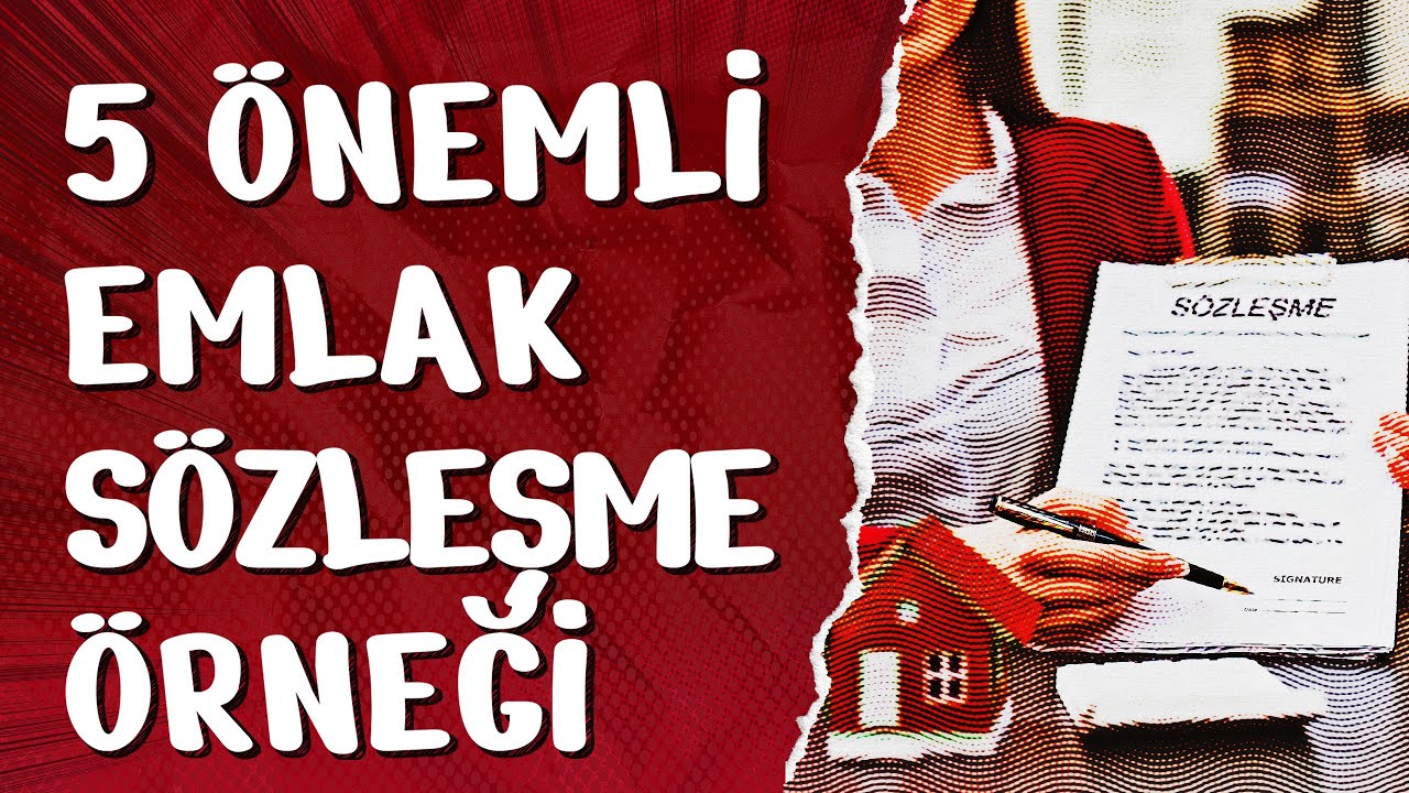 5 ÖNEMLİ EMLAK SÖZLEŞMESİ, BİLMEDEN ALIP SATMAYIN! 20/08/2024