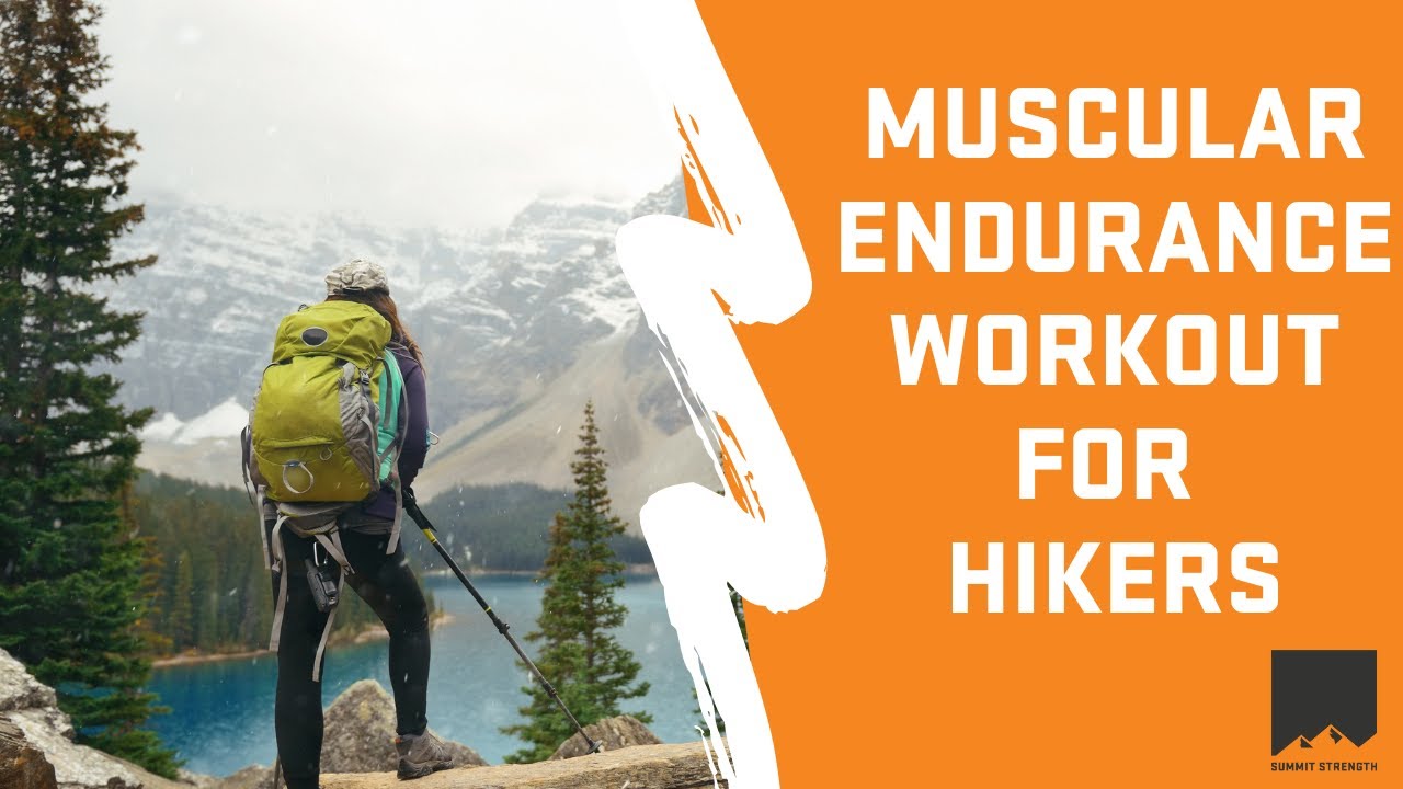 Muscular Endurance Workout For Hikers