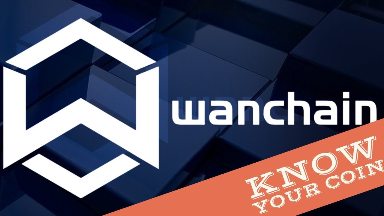 Know Your Coin - Wanchain