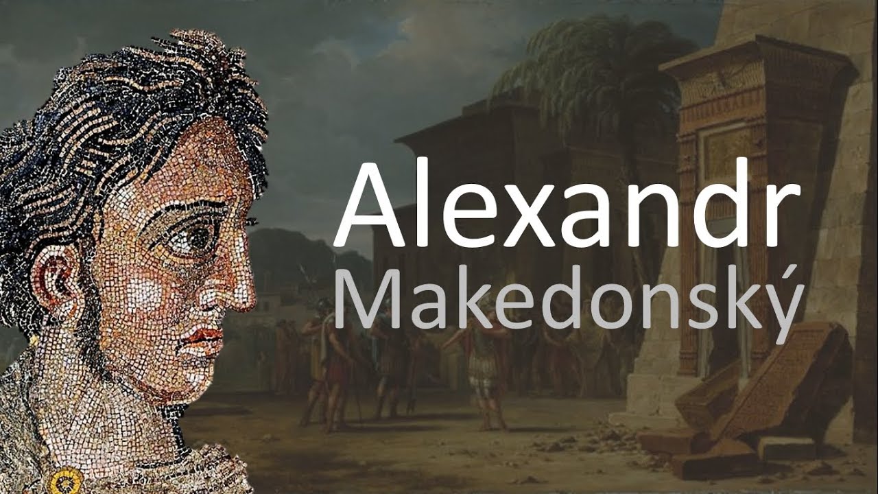 Řecko 5/5: Alexandr Makedonský  | Videovýpisky z dějepisu