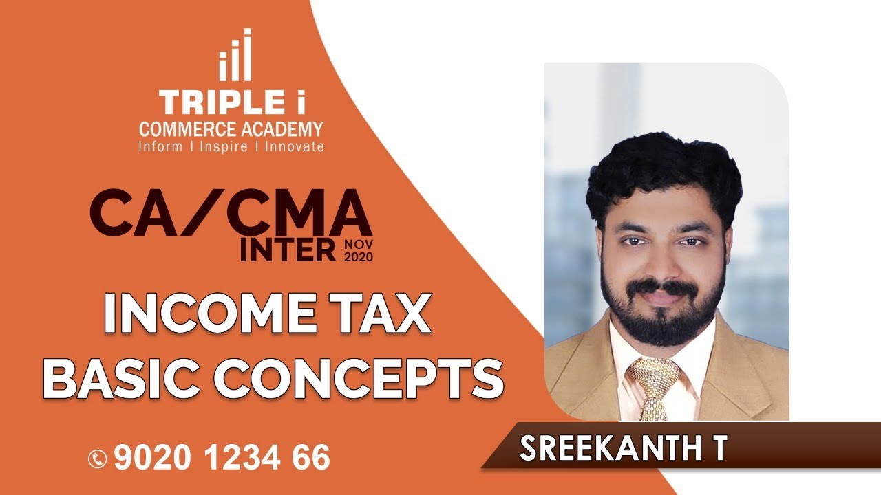 DT |  Income Tax - Basic Concepts | CA | CMA | Inter | Sreekanth T | Triple i