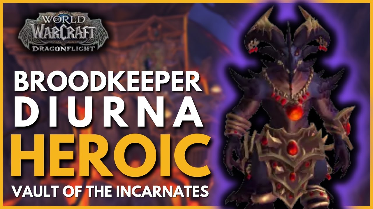 Broodkeeper Diurna Heroic -  Vault of the Incarnates - Dragonflight Raid Testing