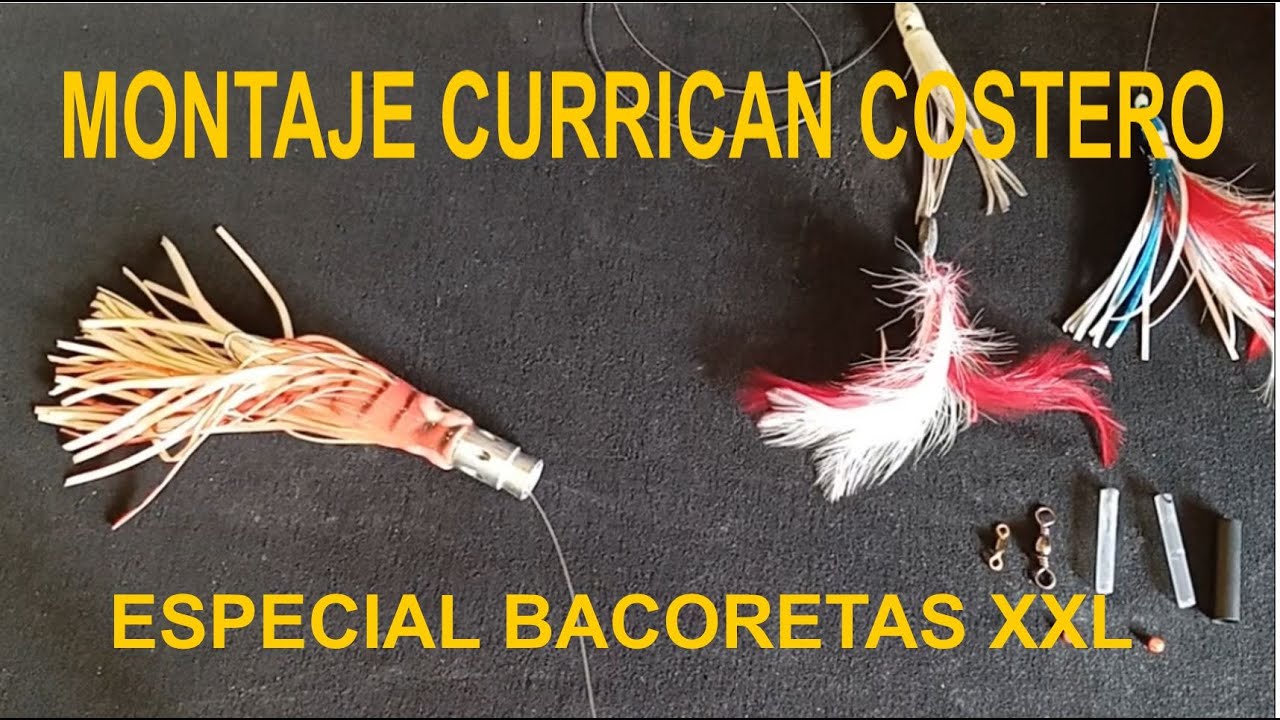 MONTAJE PARA CURRICAN COSTERO, ESPECIAL BACORETAS XXL