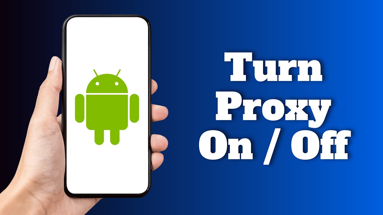 Как включить и выключить прокси на Android