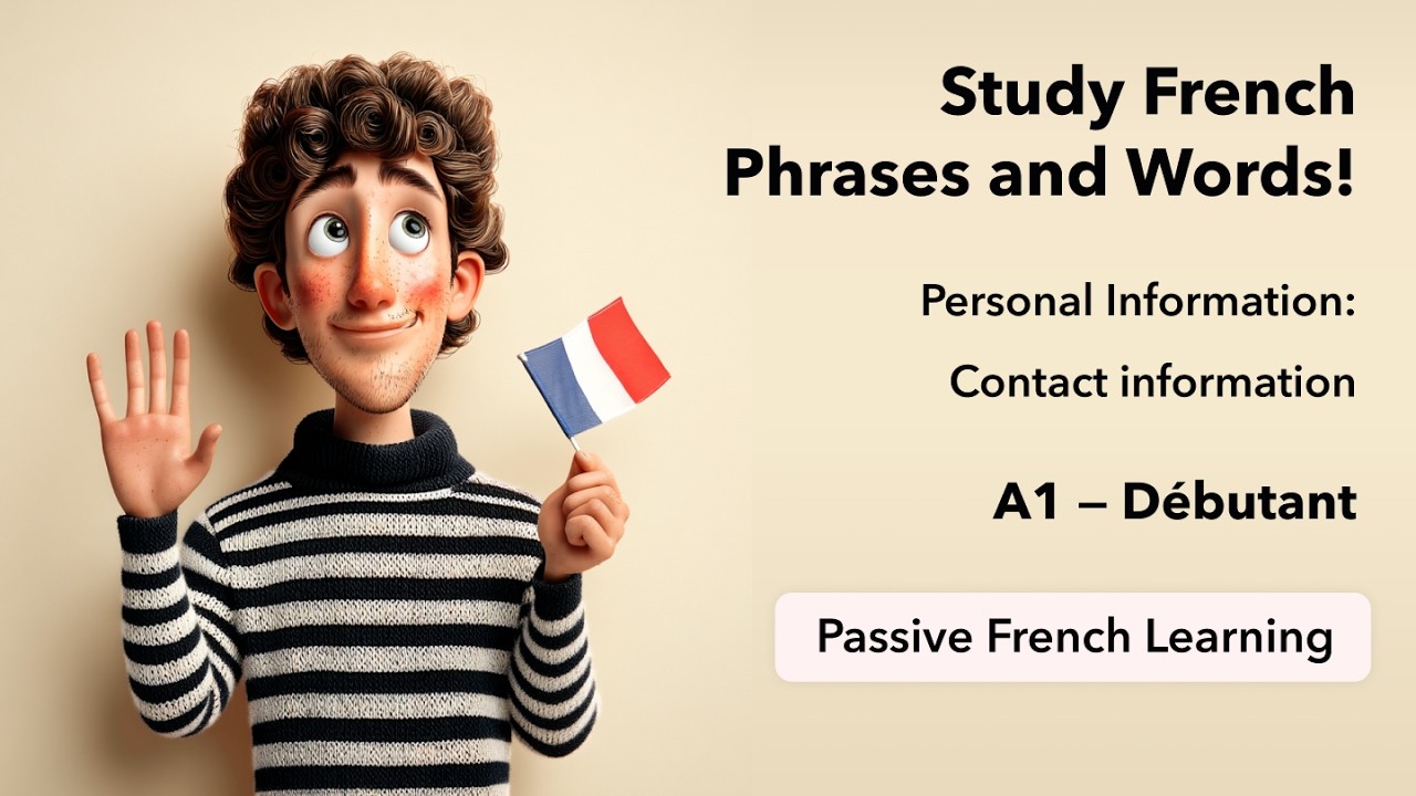 A1 - Personal Information: Contact information (Passive French Learning)