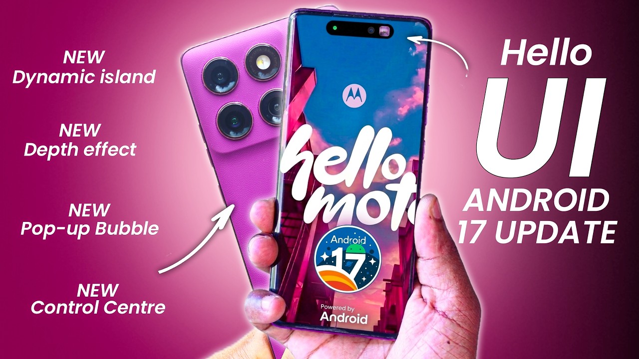Motorola Hello UI Android 17 Update Rollout | Top Android 17 Features | Motorola Hello UI New Update