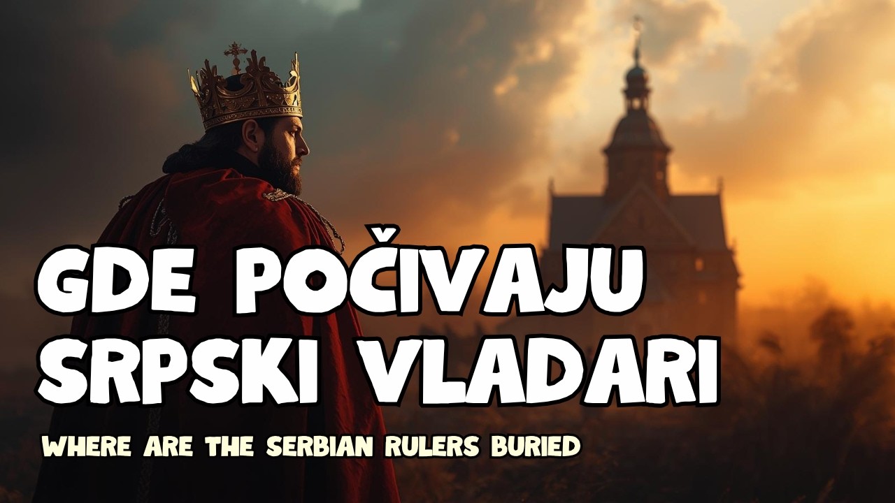 Gde počivaju srpski vladari? Od Nemanjića do savremenog doba. #srbija #istorija #manastiri