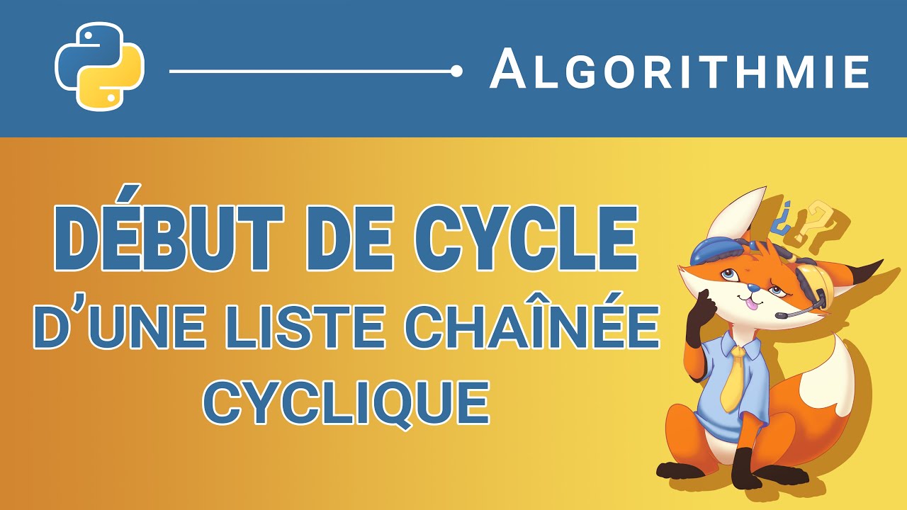 [Algorithme] - 160. Donner le noeud où commence le cycle d'une liste chaînée cyclique [Python]