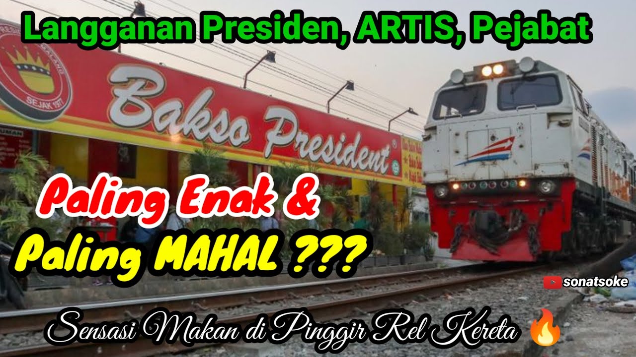 BAKSO PRESIDENT Malang | Paling TERKENAL , Paling ENAK & Paling MAHAL ??? Sensasi Getaran Kereta Api