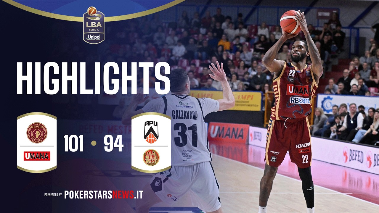 Umana Reyer Venezia - APU Old Wild West Udine | PokerstarsNews Highlights Serie A Unipol 2025/2026